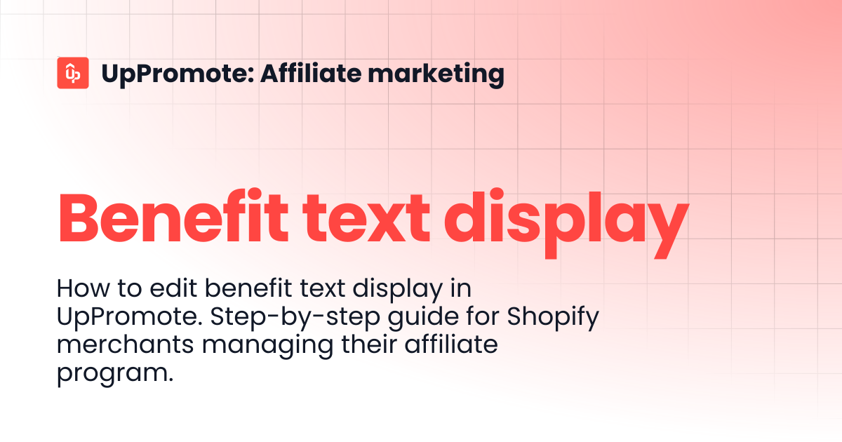Benefit text display | UpPromote: Affiliate marketing