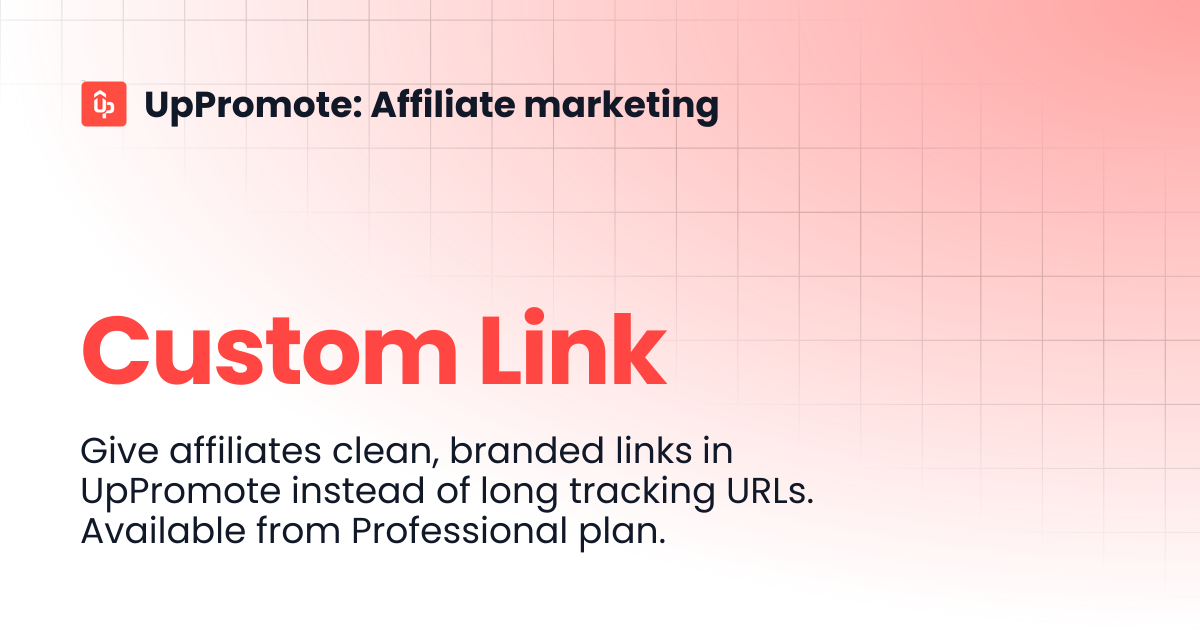 Custom Link | UpPromote: Affiliate marketing