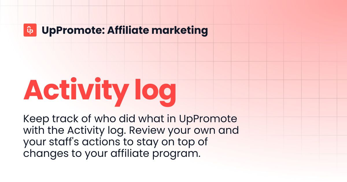 Activity log | UpPromote: Affiliate marketing